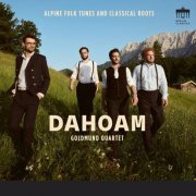 Goldmund Quartet - Dahoam (2025) [Hi-Res]