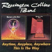 Rossington Collins Band - Anytime, Anyplace, Anywhere / This Is The Way (Reissue) (1980-81/1999)