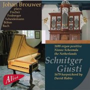 Johan Brouwer - Schnitger, Giusti (2012)