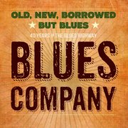 Blues Company - Old, New, Borrowed ★ But Blues ★ (40 Years On The Blues Highway) (2016) [Vinyl]