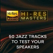 VA - Hi-Res Masters: 50 Jazz Tracks to Test your Speakers (2023) [Hi-Res]