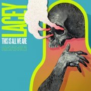 Lacey - This Is All We Are (2023) Hi-Res