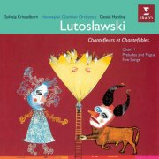 Solveig Kringelborn, Norwegian Chamber Orchestra & Daniel Harding - Lutosławski: Chantefleurs et chantefables, Chain I, Preludes and Fugue & Five Songs (2025)