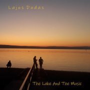 Lajos Dudas - The Lake and the Music (2020)