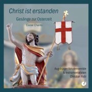 Augsburger Vokalensemble, Augsburger Instrumentalisten feat. Ridil Christian - Christ ist erstanden (2020)