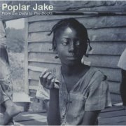 Poplar Jake - From the Delta to the Docks (2013)