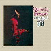 Dennis Brown - Super Reggae & Soul Hits (1972)