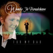 Wendy Jo Bradshaw - For My Dad (2018)