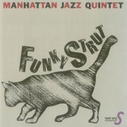 Manhattan Jazz Quintet - Funky Strut (1991)