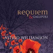 Astrid Williamson - Requiem & Gallipoli (2015)