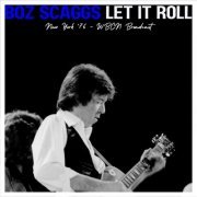 Boz Scaggs - Let It Roll (Live New York '76) (2022)