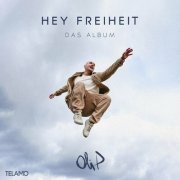 Oli.P - Hey Freiheit – Das Album (2023)