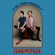 The Other Favorites - Unamericana (2021) Hi Res