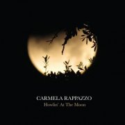 Carmela Rappazzo - Howlin' At The Moon (2018)