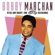 Bobby Marchan - Still My Baby: The Ace & Fire Sessions (2022) [Hi-Res]