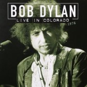 Bob Dylan & Joan Baez - Live In Colorado 1976 (2013)