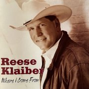 Reese Klaiber - Where I Come From (2023)