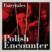 Marek Konarski, Anders Mogensen - Polish Encounter - Fairytales (2024) Hi Res