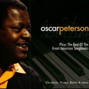 Oscar Peterson - Plays The Best Of The Great American Songbooks (2010)