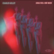 Charles Kelley - Songs For A New Moon (2025) [Hi-Res]