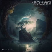 Mystic Light - Shangqing Daoism: Path to Transcendence (2023)