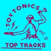 VA - Toy Tonics Top Tracks Vol. 9 (2021)