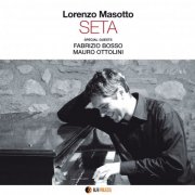 Lorenzo Masotto - Seta (2016)