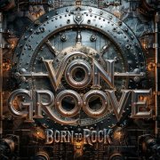 Von Groove - Born To Rock (2026) Hi-Res