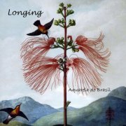 Aquarela Do Brasil - Longing (2019)