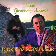 Hugo Giménez Agüero - Te Escribo Desde el Sur (2025) [Hi-Res]