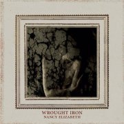 Nancy Elizabeth - Wrought Iron (2009)