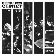 Pedro Olivares - Electric BeBop Quintet (2025)