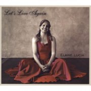 Elaine Lucia - Let's Live Again (2008)
