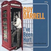 Guy Darrell - I've Been Hurt The Complete 1960s Recordings (2017)