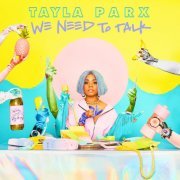 Tayla Parx - We Need To Talk (2019) [Hi-Res]