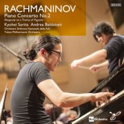 Kyohei Sorita, Andrea Battistoni - Rachmaninoff: Piano Concerto No. 2 (2016)