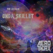 Onda Skillet - The Return (2025)