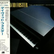 David Foster - The Symphony Sessions (1988) {Japan 1st Press}