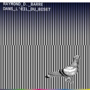 Raymond D Barre - Dans L'Oeil Du Biset (2025)