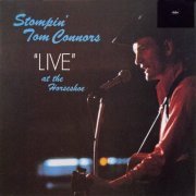 Stompin' Tom Connors - Live At The Horseshoe (Reissue) (1971/2009)