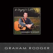 Graham Rodger - A Gypsy's Life (2004)