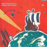 Matz Nilsson & Hawk On Flight - Wind From The Sea (1991)