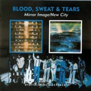 Blood, Sweat & Tears - Mirror Image / New City (2010)