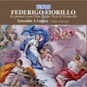 Ensemble A l'antica - Fiorillo: Six quatuors pour Flute, Violon, Viola & Violoncelle (2006)
