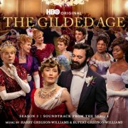 Harry Gregson-Williams, Rupert Gregson-Williams - The Gilded Age: Season 3 (Soundtrack from the HBO® Original Series) (2025) [Hi-Res]