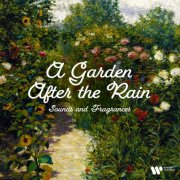 VA - A Garden After the Rain - Sounds & Fragrances (2025)
