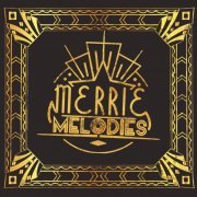 Merrie Melodies - Merrie Melodies (2019)