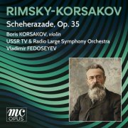 Boris Korsakov, Vladimir Fedoseyev & USSR TV and Radio Large Symphony Orchestra - Rimsky-Korsakov: Scheherazade (2026 Remastered Edition) (2026) Hi-Res