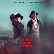 Sigrid Horn, Ernst Molden - kuaz vuan weda (2025) Hi-Res