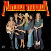 Mother Trucker - Mother Trucker (Reissue) (1972/2014)